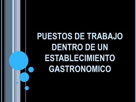 PUESTOS DE TRABAJO DENTRO DE UN ESTABLECIMIENTO GASTRONOMICO