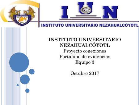 INSTITUTO UNIVERSITARIO NEZAHUALCÓYOTL