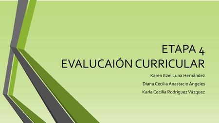 ETAPA 4 EVALUCAIÓN CURRICULAR