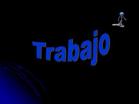 Trabajo.