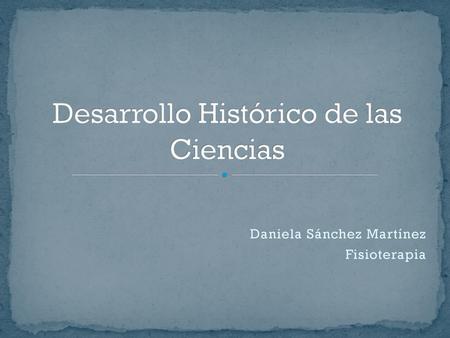 Desarrollo Histórico de las Ciencias