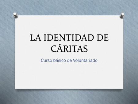 LA IDENTIDAD DE CÁRITAS