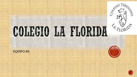 Colegio La Florida EQUIPO #2.
