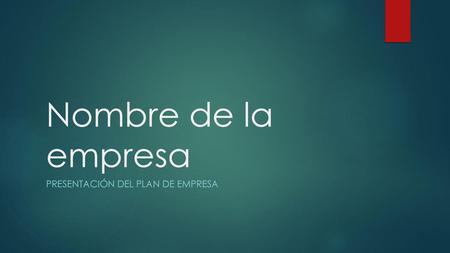 Presentación del plan de empresa