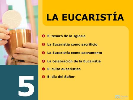 5 LA EUCARISTÍA ❶_El tesoro de la Iglesia