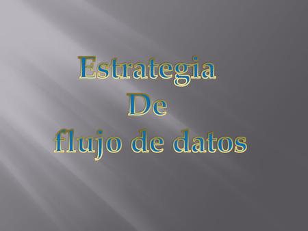 Estrategia De flujo de datos.