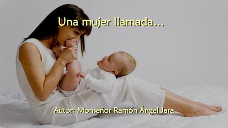 Autor: Monseñor Ramón Ángel Jara