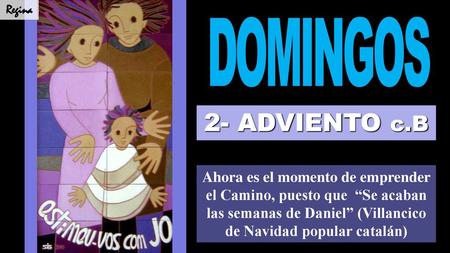 Regina DOMINGOS 2- ADVIENTO c.B