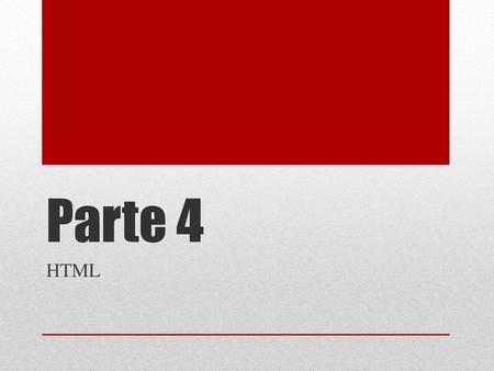 Parte 4 HTML.