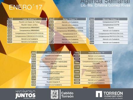 Agenda Semanal ENERO´17 Lic. Ma. Cristina Gómez Rivas Cabildo Torreón