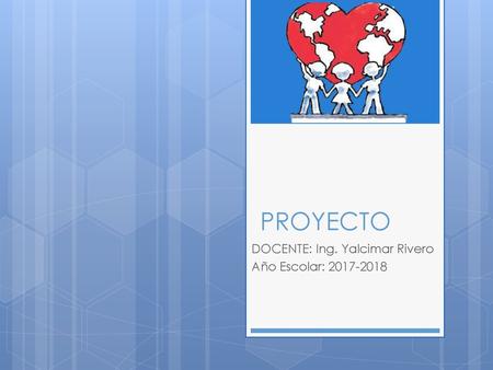 DOCENTE: Ing. Yalcimar Rivero Año Escolar:
