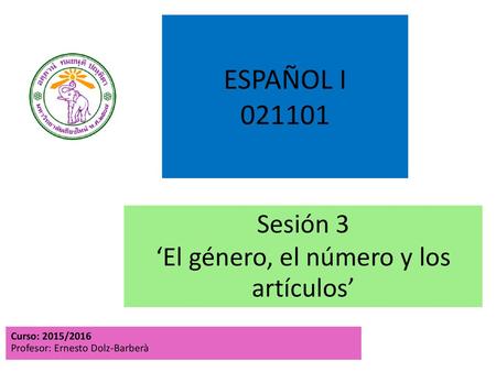 Sesión 3 ‘El género, el número y los artículos’