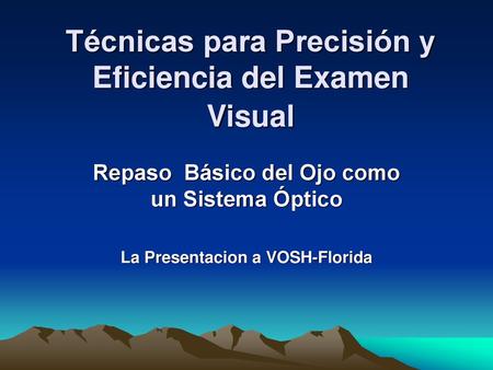 Técnicas para Precisión y Eficiencia del Examen Visual