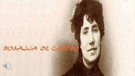 ROSALÍA DE CASTRO.