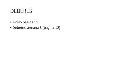 DEBERES Finish página 11 Deberes semana 3 (página 12)