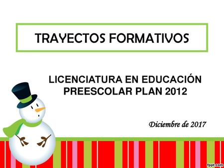 LICENCIATURA EN EDUCACIÓN PREESCOLAR PLAN 2012