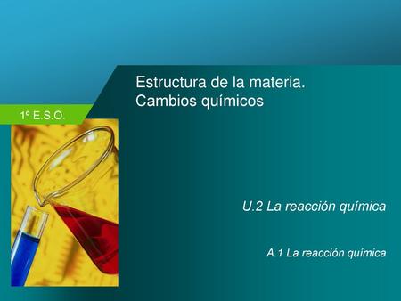 Estructura de la materia. Cambios químicos