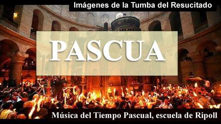 PASCUA Música del Tiempo Pascual, escuela de Ripoll
