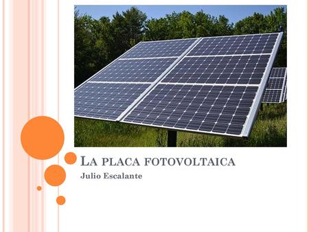 La placa fotovoltaica Julio Escalante.