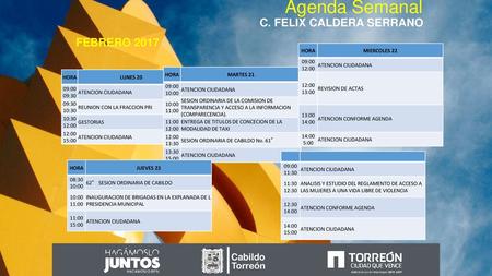 Agenda Semanal C. FELIX CALDERA SERRANO FEBRERO 2017 Cabildo Torreón