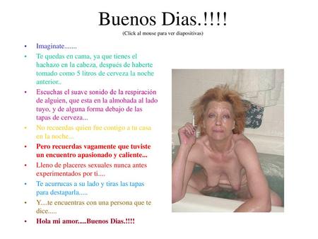 Buenos Dias.!!!! (Click al mouse para ver diapositivas)