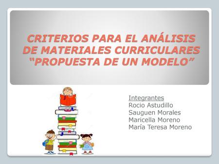 Integrantes Rocio Astudillo Sauguen Morales Maricella Moreno
