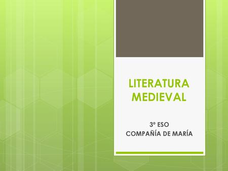LITERATURA MEDIEVAL 3º ESO COMPAÑÍA DE MARÍA.
