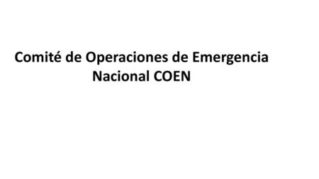 Comité de Operaciones de Emergencia Nacional COEN