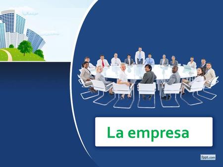 La empresa.