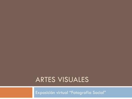 Exposición virtual “Fotografía Social”
