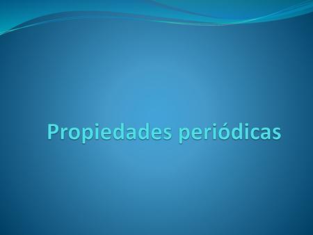 Propiedades periódicas