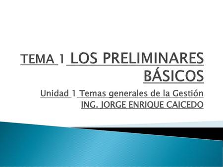 TEMA 1 LOS PRELIMINARES BÁSICOS