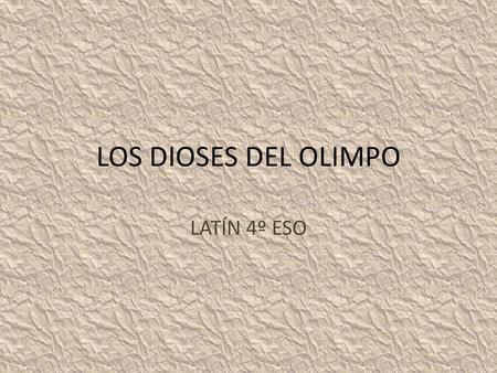 LOS DIOSES DEL OLIMPO LATÍN 4º ESO.