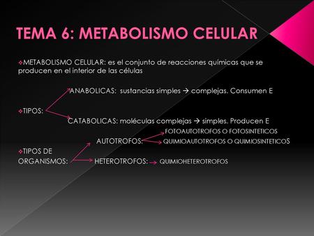 TEMA 6: METABOLISMO CELULAR