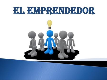 El emprendedor.