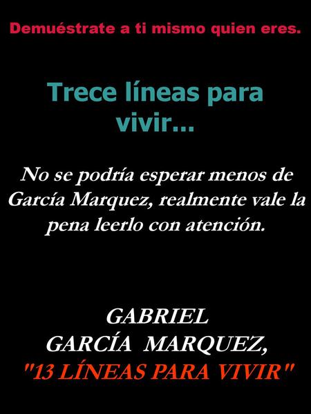 Trece líneas para vivir...