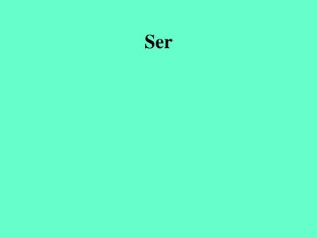 Ser.