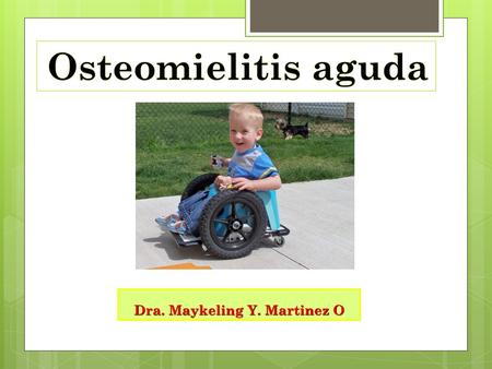 Dra. Maykeling Y. Martinez O