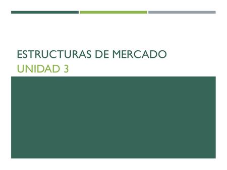 ESTRUCTURAS DE MERCADO