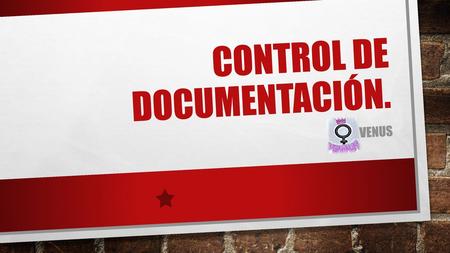 Control de documentación.