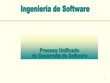 Proceso Unificado de Desarrollo de Software