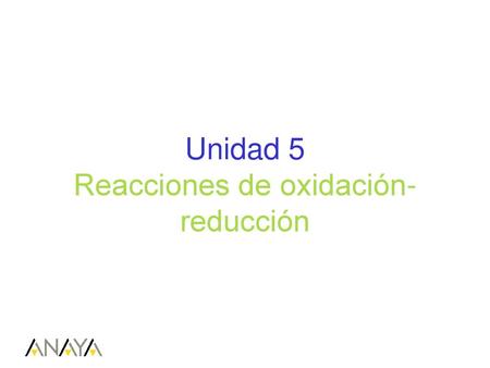 Unidad 5 Reacciones de oxidación-reducción