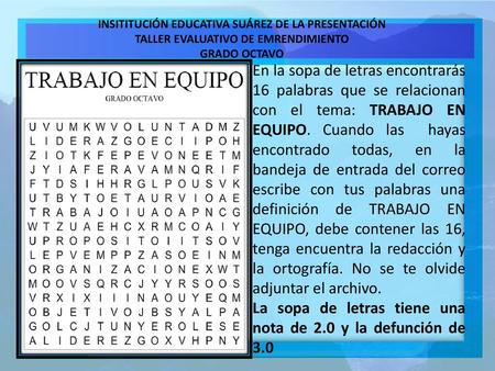 La sopa de letras tiene una nota de 2.0 y la defunción de 3.0