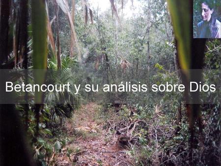 Betancourt y su análisis sobre Dios
