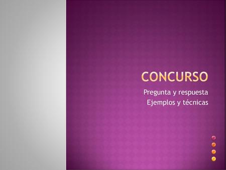 Pregunta y respuesta Ejemplos y técnicas
