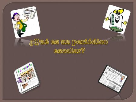 ¿Qué es un periódico escolar?.