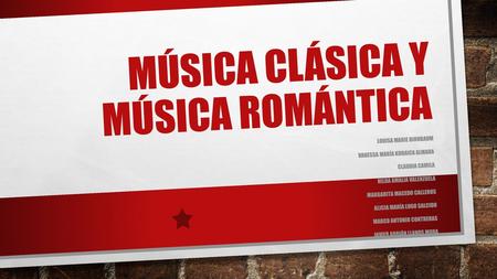 Música Clásica y música romántica
