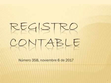 Registro contable Número 358, noviembre 6 de 2017.