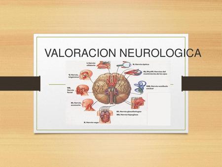 VALORACION NEUROLOGICA