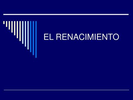 EL RENACIMIENTO.
